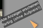 Alle Anzeigen erscheinen
farbig (ohne Aufpreis!)